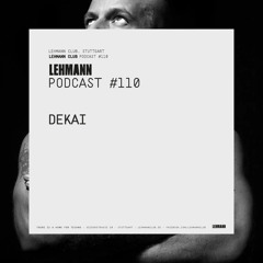 Lehmann Podcast #110 - deKai