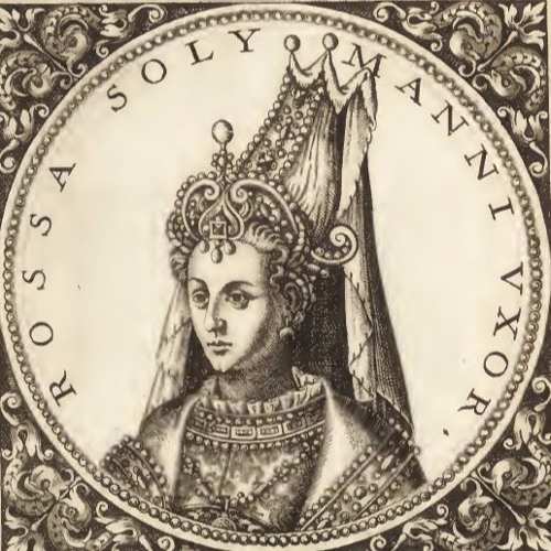 Hürrem Sultan or Roxelana, Empress of the East | Leslie Peirce