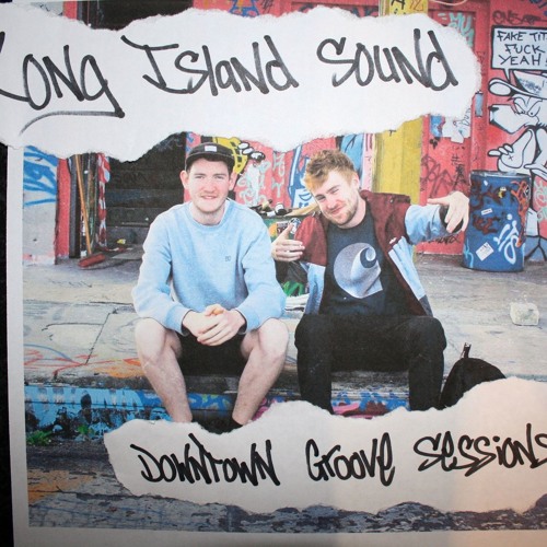 Downtown Groove Sessions 057 w/ Long Island Sound (December 2017)