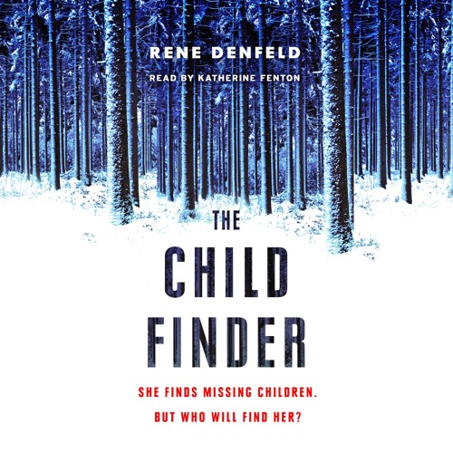The Child Finder by Rene Denfeld, read by Katherine Fenton