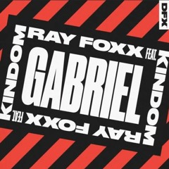Ray Foxx feat. KINdom 'Gabriel'