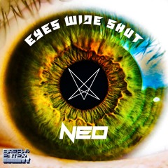 NEO - Eyes Wide Shut