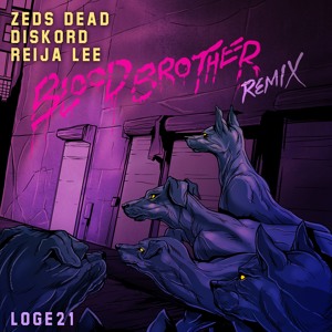Zeds Dead & DISKORD feat. Reija Lee - Blood Brother (Loge21 Remix)