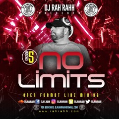 DJ RaH RahH - No Limits Session 5 - Multi Genre