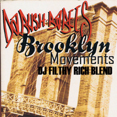 Bush Babees - Brooklyn Movements (DJ Filthy Rich blend)