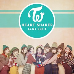 Twice - Heart Shaker (AZWZ Remix)