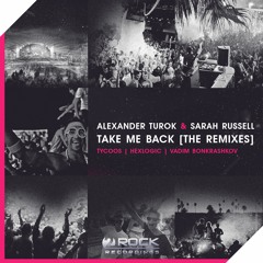Alexander Turok & Sarah Russell - Take Me Back (Tycoos Remix) [OUT NOW]