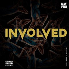 Involved (Prod by Sonic Drugs )