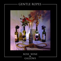Gentle Ropes - Sunset Of Youth