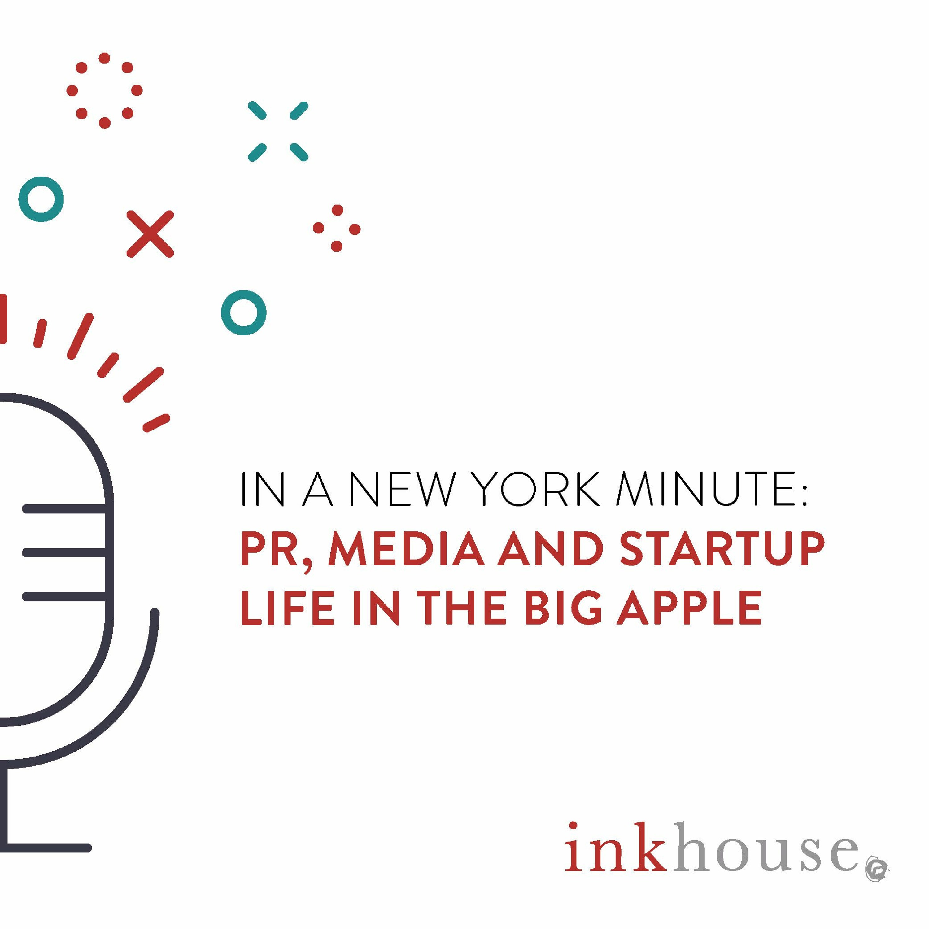 In a New York minute: PR, Media and Startup Life in the Big Apple episode artwork