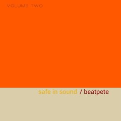 BeatPete - Safe In Sound - Volume Two - Vinyl Mix