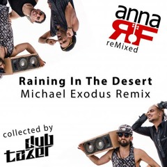 Raining in the desert (Michael Exodus Remix)