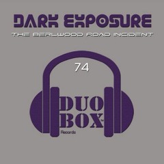 dbx074 - DARK EXPOSURE - The Berlwood Road Incident (Original Mix)