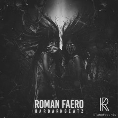 Roman Faero - Hardarkbeatz (Klangtronik Remix) [Klangrecords] OUT NOW !!!