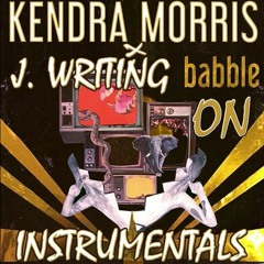 J. Writing On Kendra Morris - Twist & Burn (Instrumental) - Babble On Mixtape