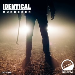 Identical - Murderer (Original Mix) [DOA006]