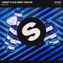 Throttle & Niko the Kid - Piñata (Zkyko Remix)