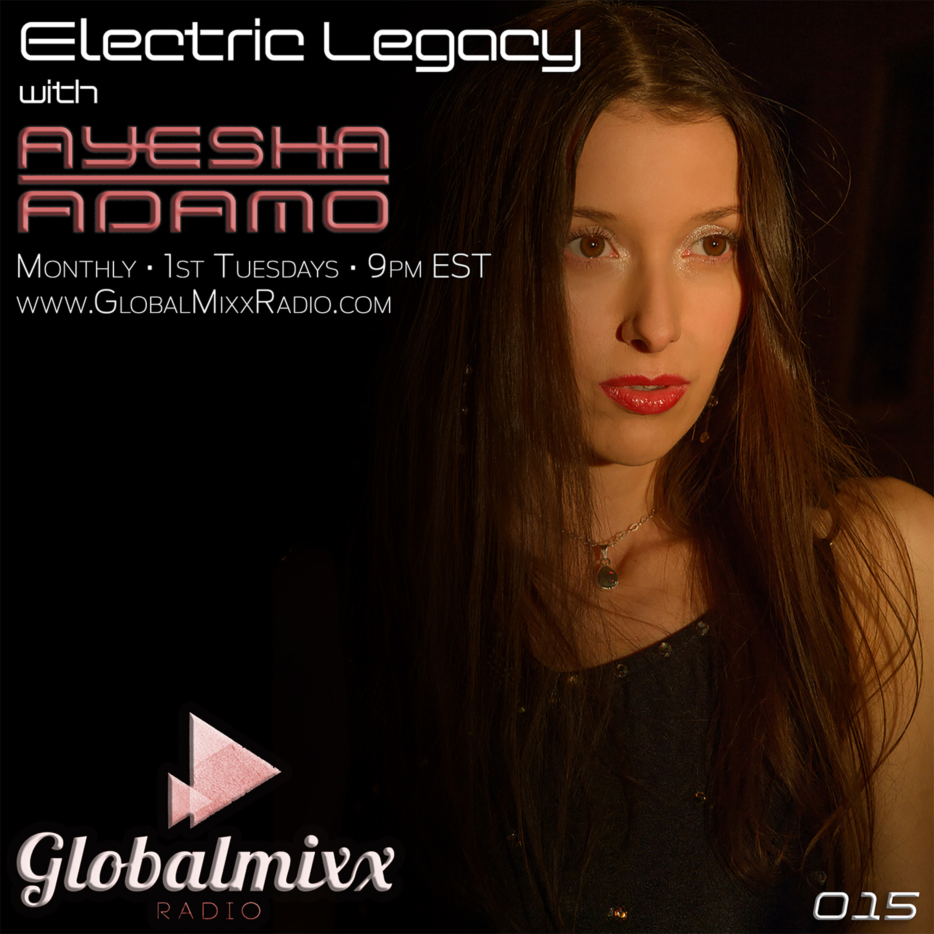 Electric Legacy with Ayesha Adamo - Global Mixx Radio