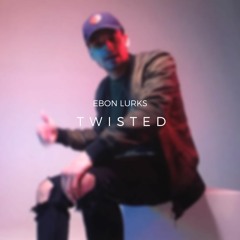 Twisted (produced by @donovansounds)