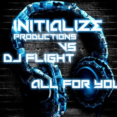 Initialize Vs Flight - All For You FREE DOWNLOAD