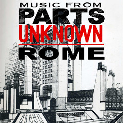 Music From Anthony Bourdain Parts Unknown Rome 2016 By Mruffino