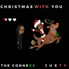 Christmas With You (The Connexx  & J U S T Y)