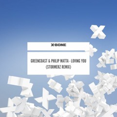Greencoast & Philip Matta - Loving You (Stormerz Remix)