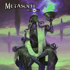 Metasoph - Deja Vu