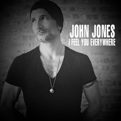 I Feel You Everywhere