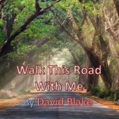 Walk This Road With Me