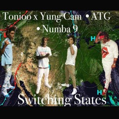 Yung Cam - Switchin' States ft. Tonioo, Numba 9 & ATG