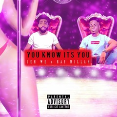 You Know It's You Ft. Leh We (prod. Jonathan K)