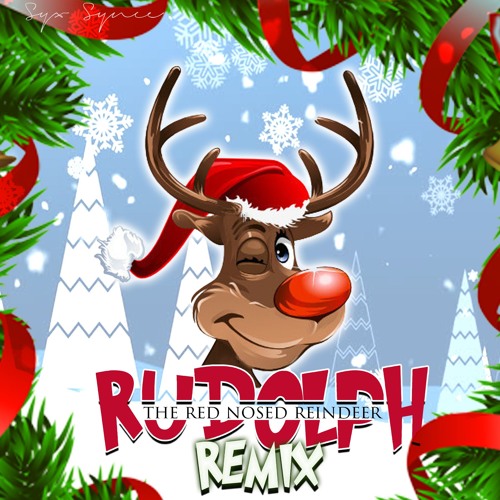 Rudolph The Red Nosed Reindeer Remix N4n Austin By Notes Rudolph The Red Nosed Reindeer Remix N4n Austin By Notes