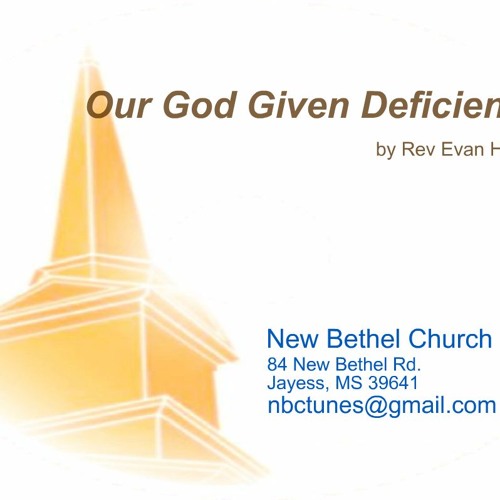 Rev Evan Hood - Our God Given Deficiency