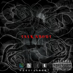 SOCIAL RED* - Talk About (Prod. MiiiKXY)