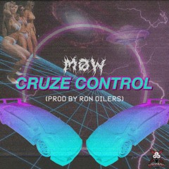 CRUZE CONTROL Prod by. Ron Oilers