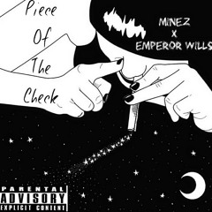 MINEZ & EMPEROR WILLS- PIECE OF THE CHECK
