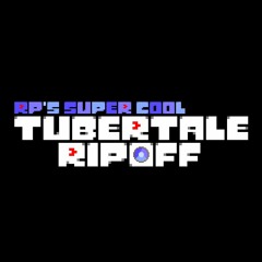 RP'S TUBERTALE