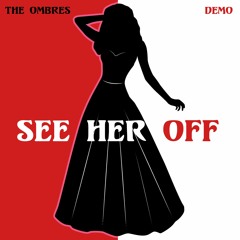 See Her Off (DEMO)