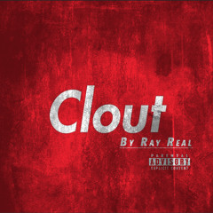 Clout - Prod. Ray Real