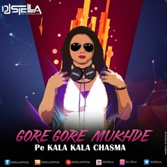 DJ STELLA - Gore Gore Mukhde Pe Kala Kala Chasma_(The Stellacious Mix)