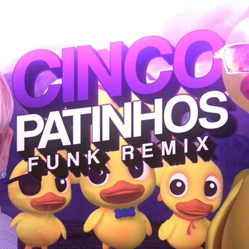 Xuxa - Cinco Patinhos (FUNK REMIX) By Sr. Nescau E Dan Zueiro