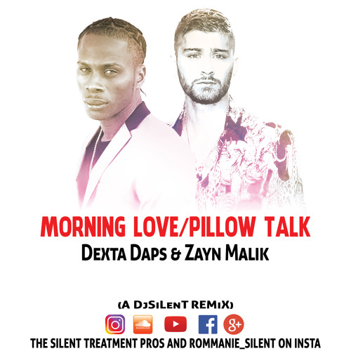 Dexta Daps & Zayn Malik - Morning Love/Pillow Talk