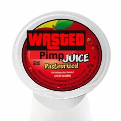 Wasted Pimp Juice