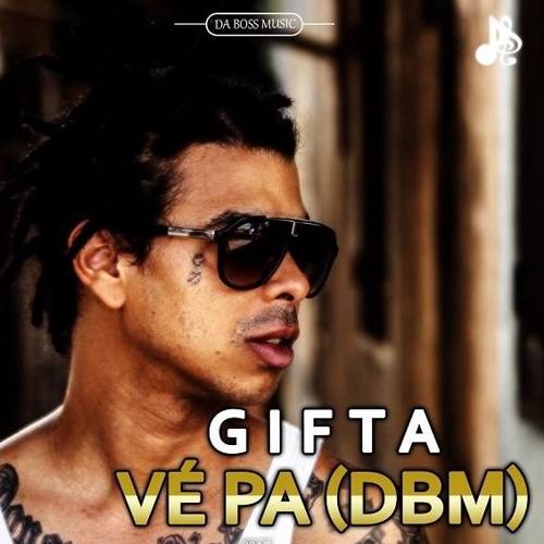 GIFTA-VÉ PA (DBM) 2K17