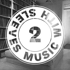 Music With Sleeves | Session #02