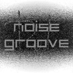 Noise Groove