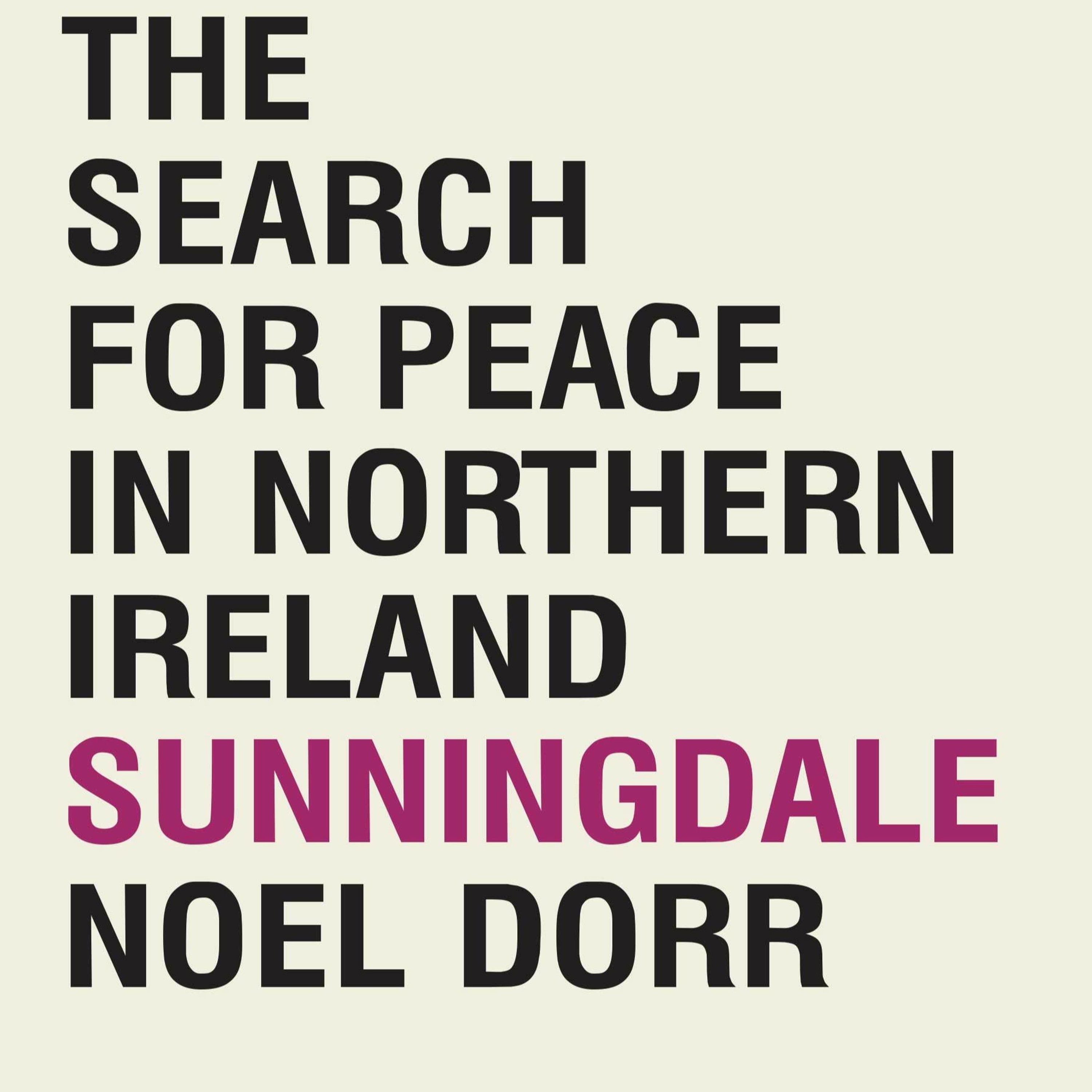 Sunningdale: the search for peace in Northern Ireland