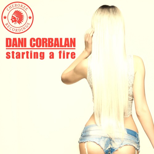 Dani Corbalan - Starting a Fire (Original Mix)