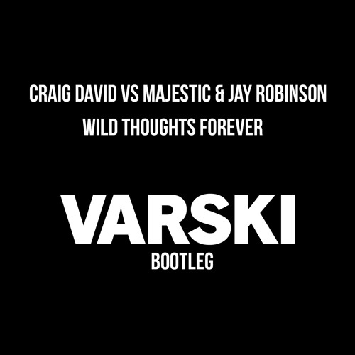 Craig David Vs Majestic - Wild Thoughts (Varski Bootleg)